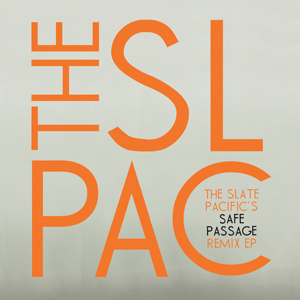 The Slate Pacific - The Safe Passage Remix EP